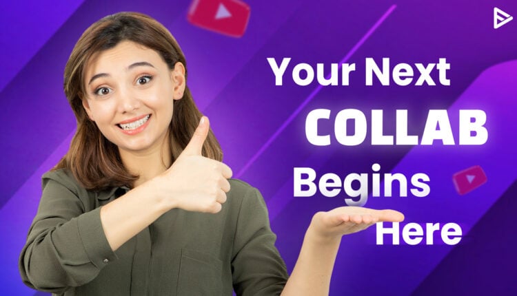 smart ways to find youtube collabs