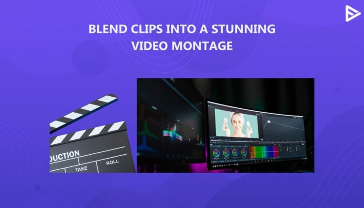 What is a video Montage?