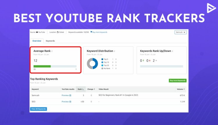 Top 6 YouTube Rank Tracker: Beginner Friendly Rank Checkers