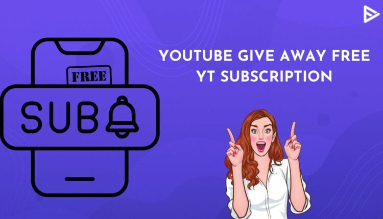 free youtube subscriptions