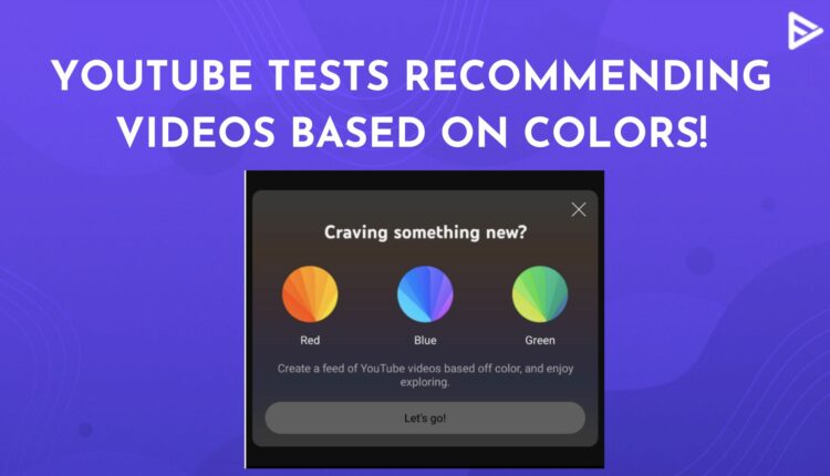 Youtube recommends videos based on colours