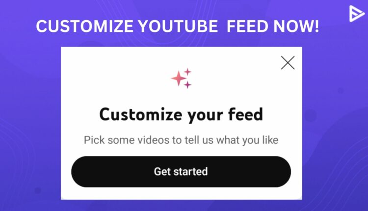 CUSTOMIZE-YOUTUBE-FEED