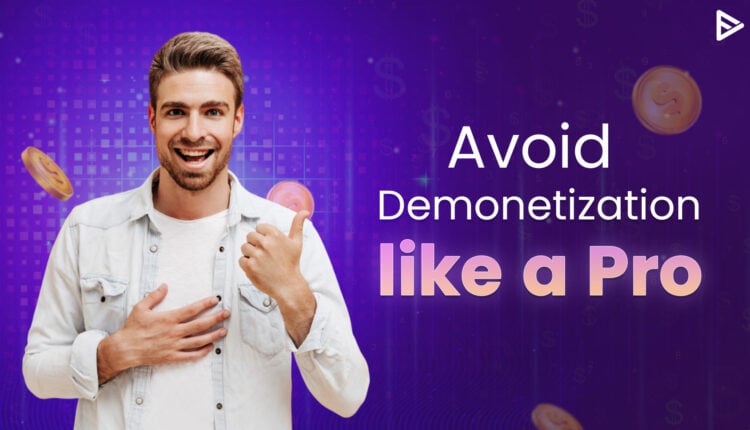 Avoid demonetization