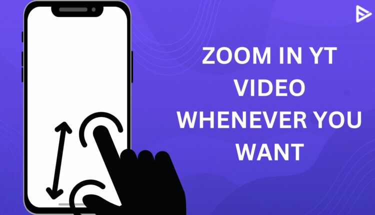 YOUTUBE-PINCH TO ZOOM IN