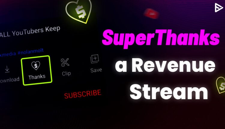 superthanks a revenue stream