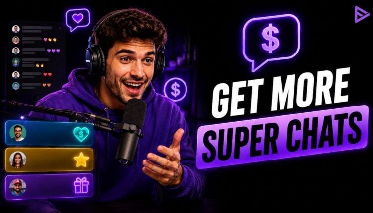 super chats while live streaming