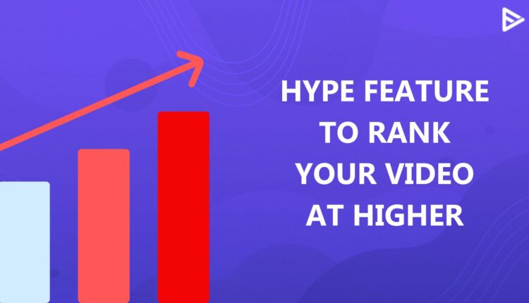 hype feature on youtube