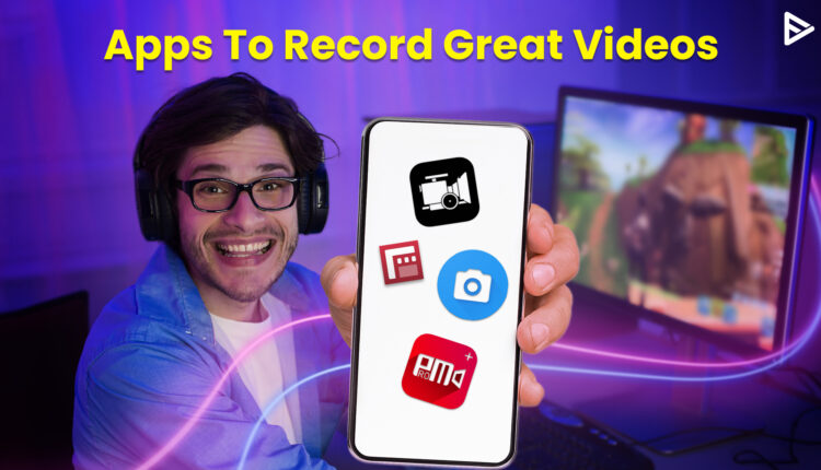best video recording apps