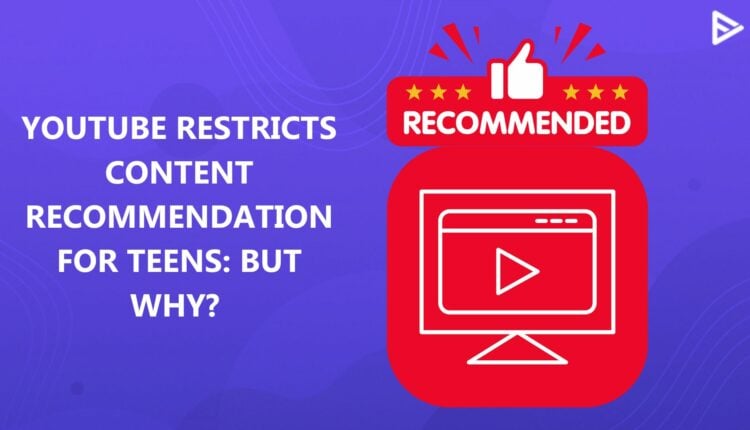 youtube-content recommendations-teens