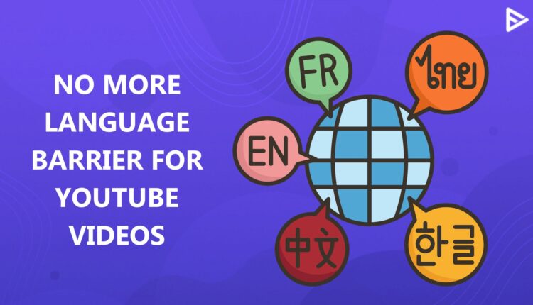 youtube language barrier