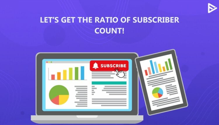 subscriber to view ratio