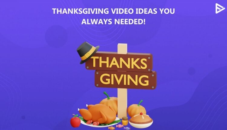THANKSGIVING VIDEO IDEAS-YT