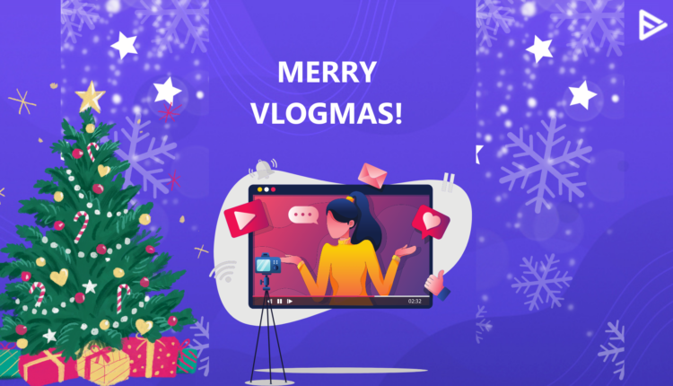 WHAT IS VLOGMAS