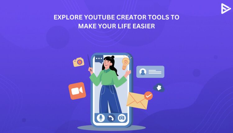 YOUTUBE CREATOR TOOLS