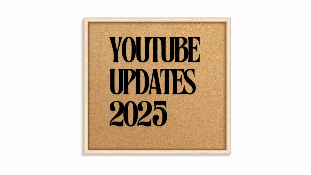 YOUTUBE-UPDATES-2025