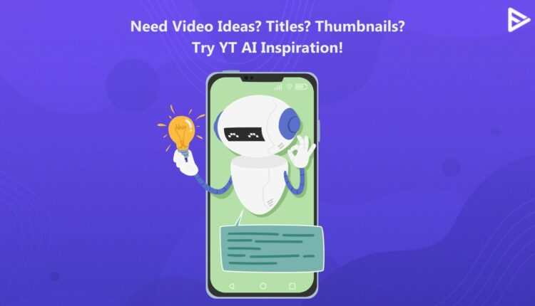 YouTube AI inspiration tool