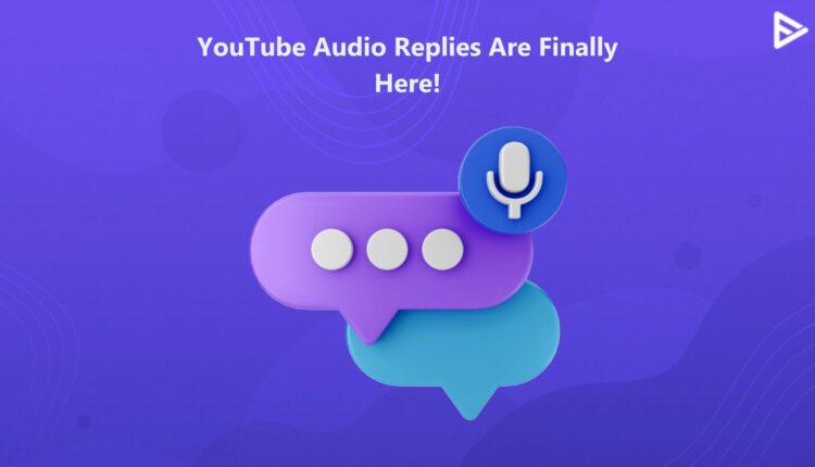 youtube audio replies-promote option