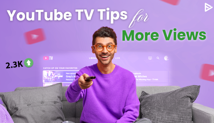 youtube tv tips