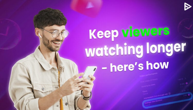 Increase Average View Duration YouTube