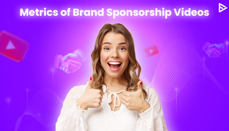 YouTube Influencer marketing metrics for getting brand sponsorships