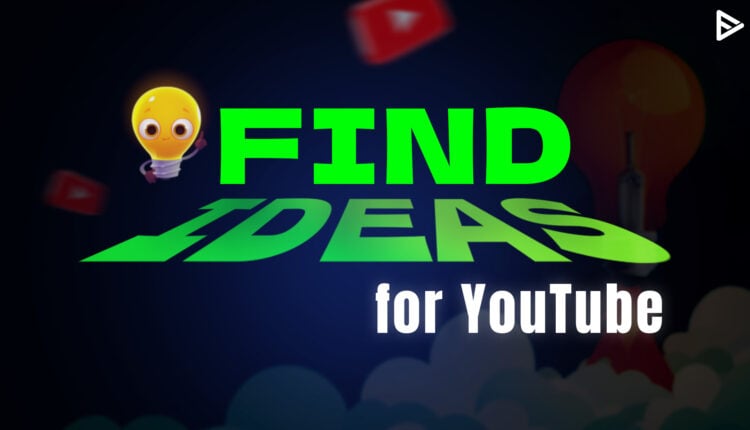 find ideas for youtube