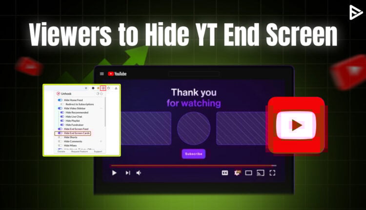 viewers can hide youtube end screens