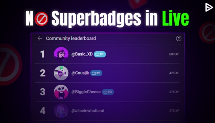 No Superbadges in live stream leaderboard
