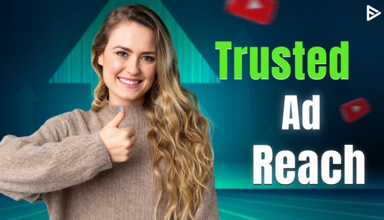 trusted ad reach to expand brand network