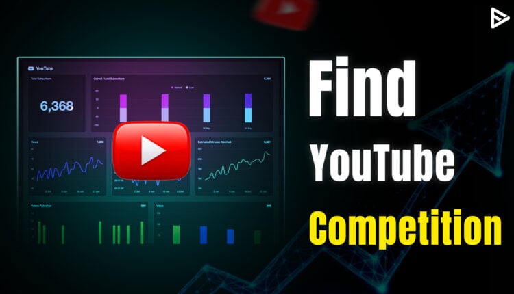 find competitors on YouTube