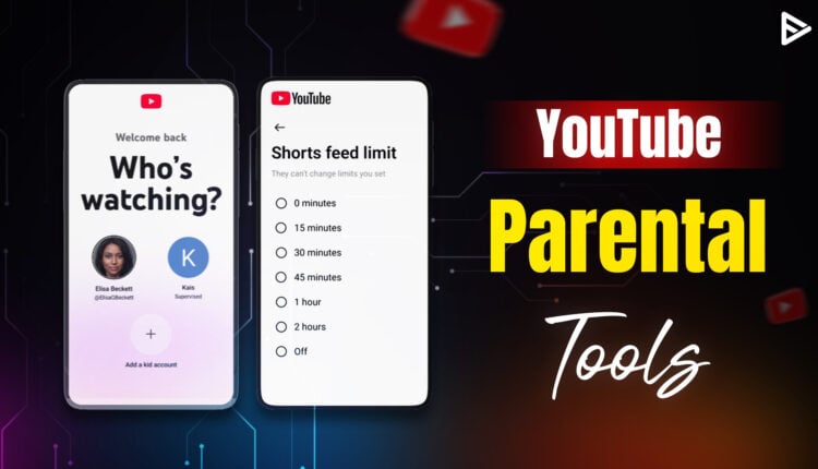 YouTube parental controls 2026