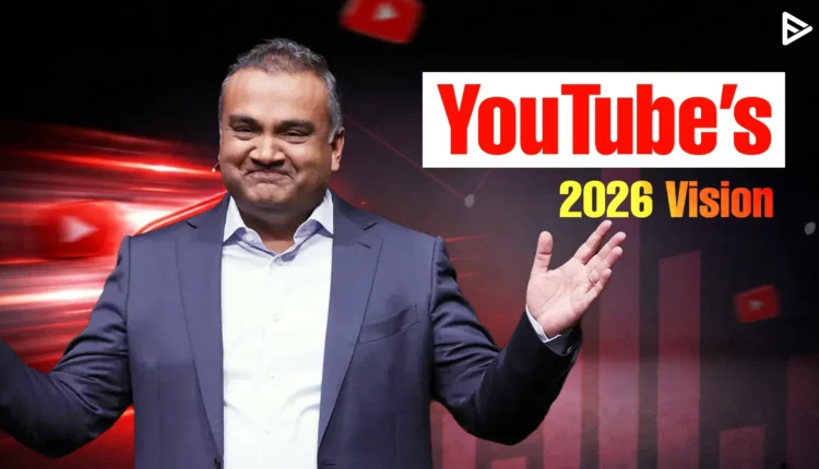 youtube's 2026 vision