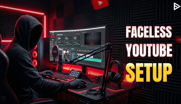 creating a faceless youtube channel in 2026