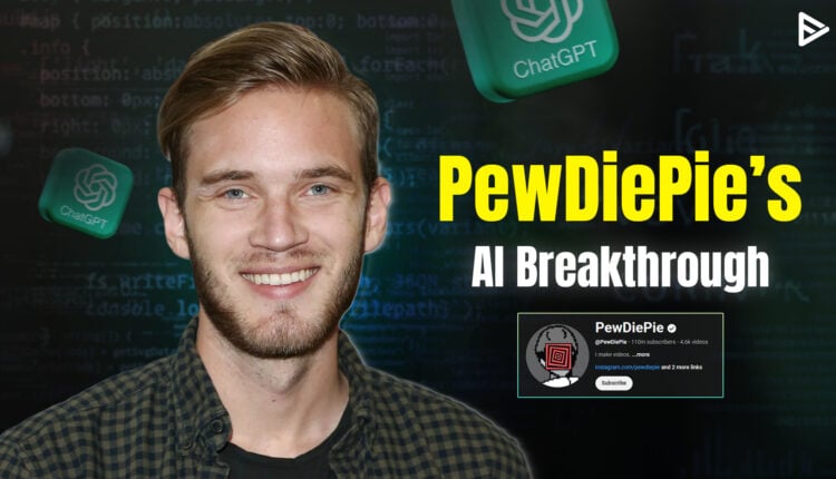 pewdiepie ai experiment in 2026