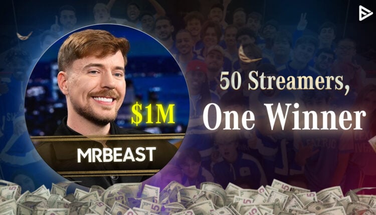 MrBeast $1 Million Streamer Challenge
