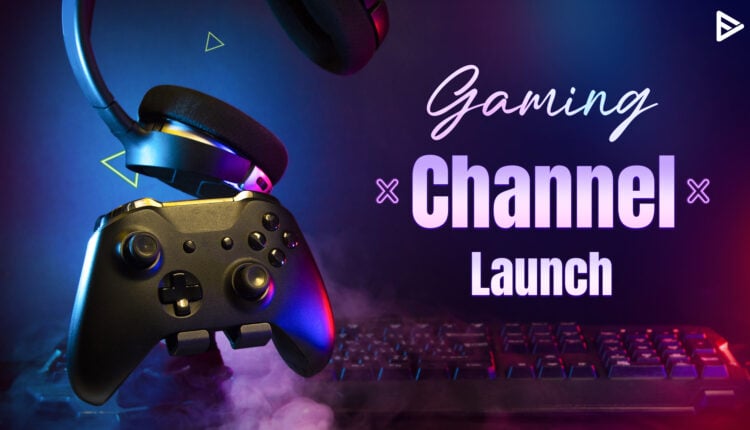 how to start a gaming youtube channel
