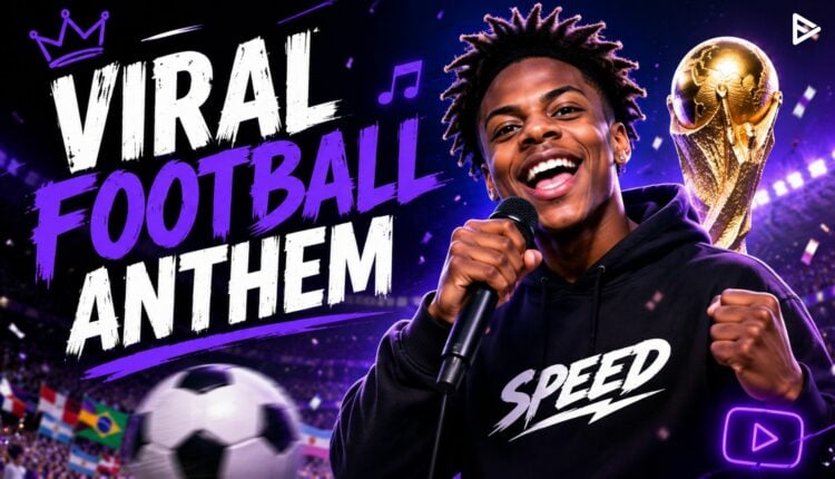 iShowSpeed World Cup Anthem