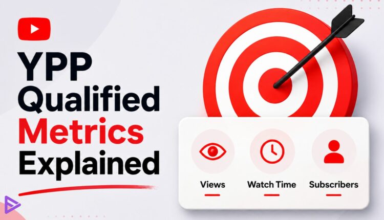 YPP Qualified Metrics