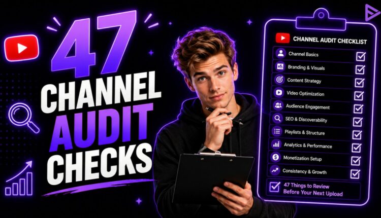 The Complete YouTube Channel Audit Checklist