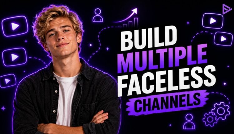 run multiple faceless YouTube channels