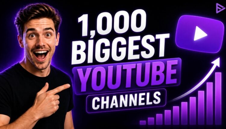 Top 1000 YouTube Channels: 2026 Subscriber Rankings