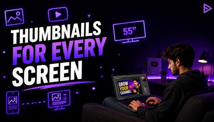 YouTube Thumbnails on PC for TV & Big Screens